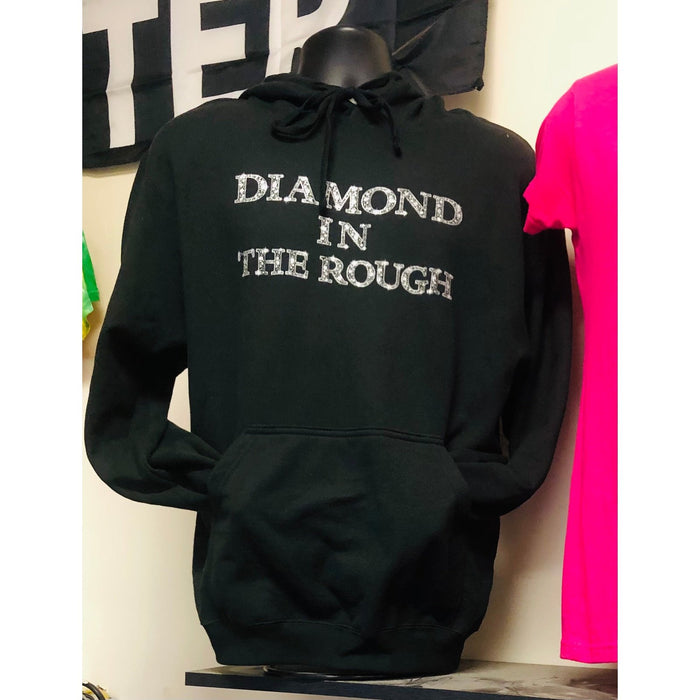 Diamond In The Rough Hoodie